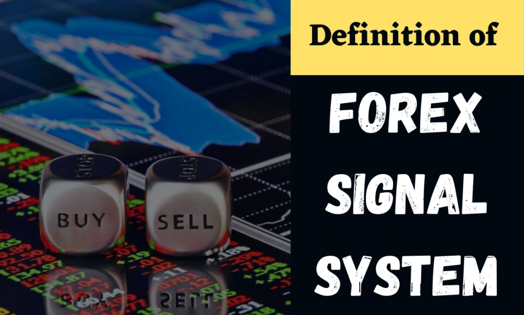 Definition of forex signal system
