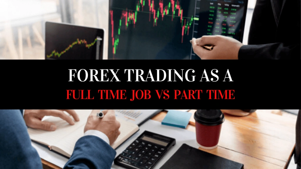 Trading Job- Part Time vs Full Time