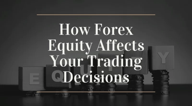 Forex Equity Affects