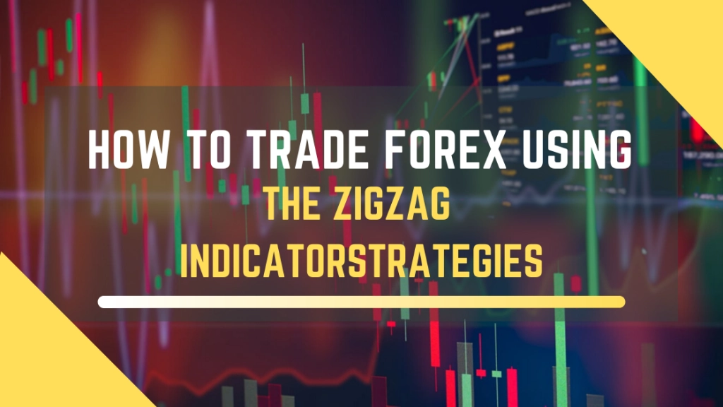 Forex Trade-ZIGZAG Indicator