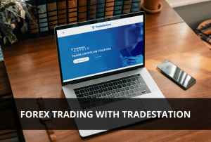 FOREX TRADING WITH TRADESTATION 1