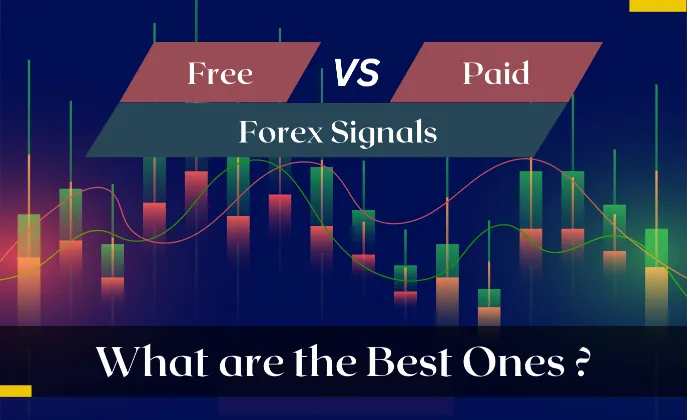 Free vs Paid Forex Signals: What are the Best Ones?